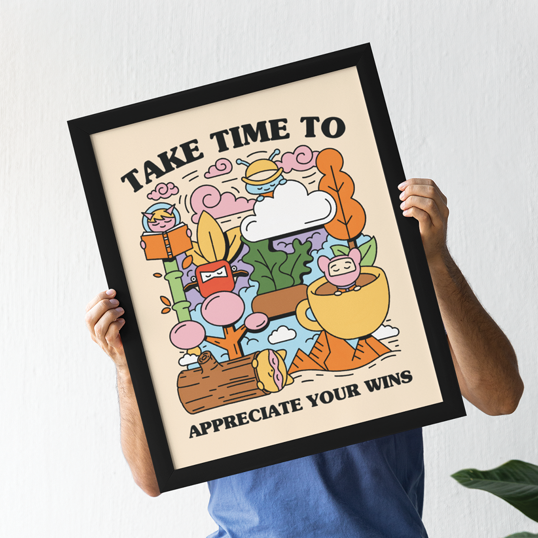 Take Time To Appreciate Your Wins Print