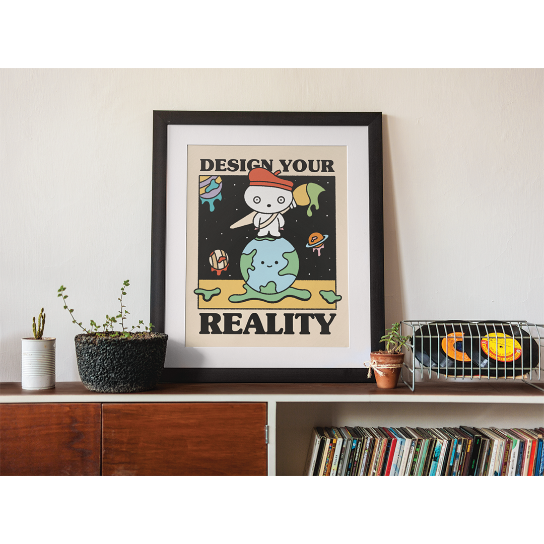 Design Your Reality Print