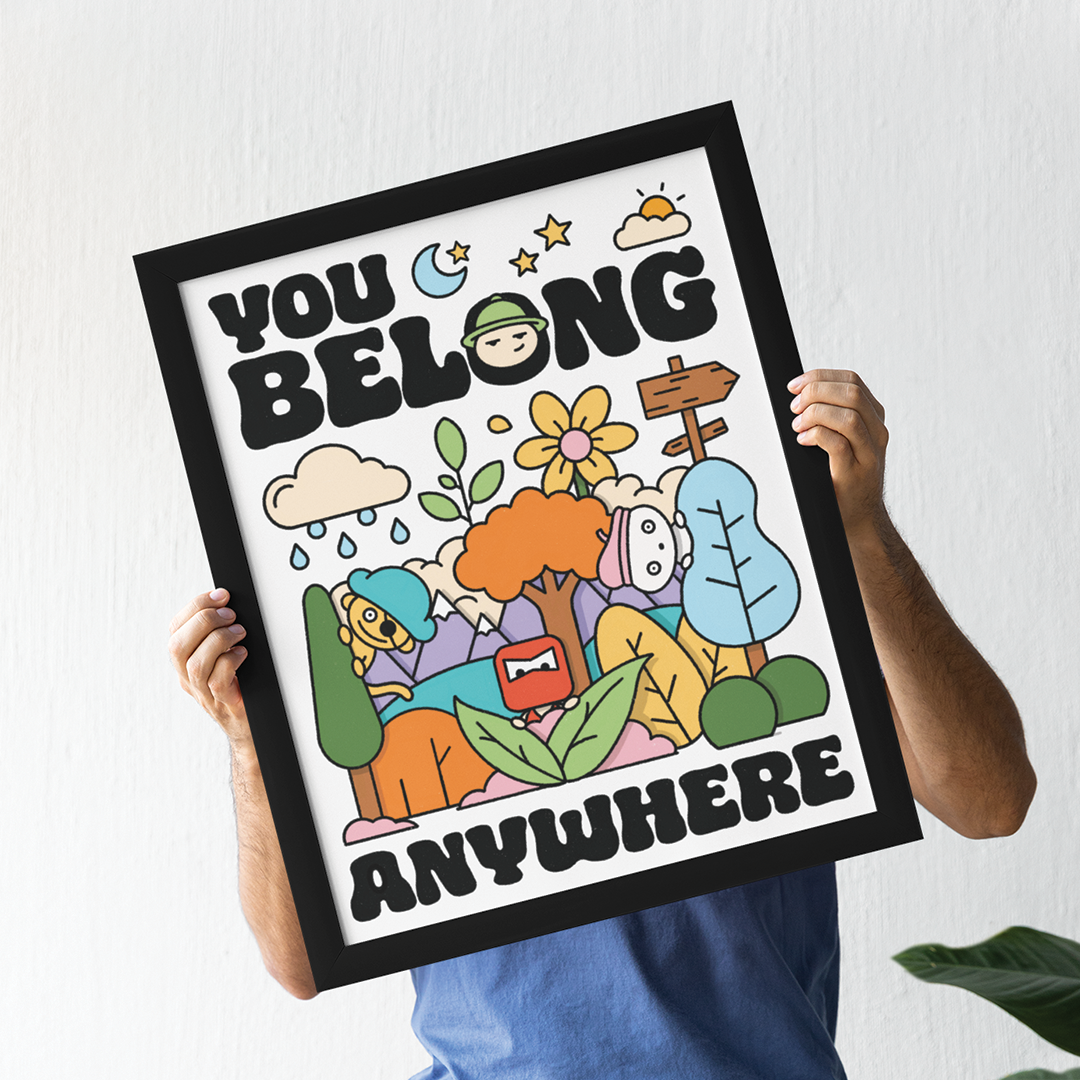 You Belong Anywhere Print