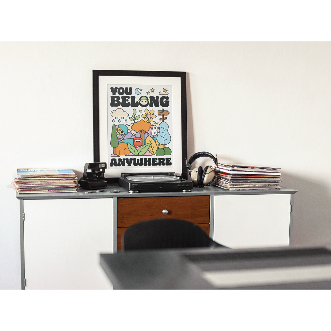 You Belong Anywhere Print