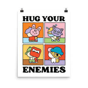 Hug Your Enemies Print