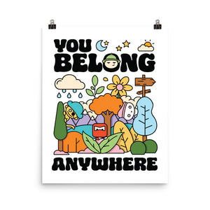 You Belong Anywhere Print